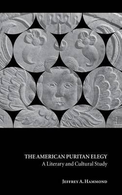 The American Puritan Elegy By Jeffrey A. Hammond 9780521662451