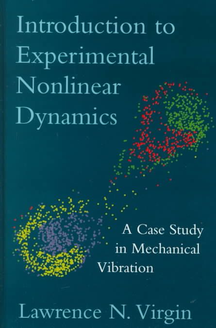 Introduction to Experimental Nonlinear Dynamics By Lawrence N. Virgin