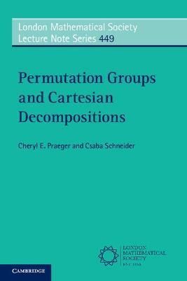 Permutation Groups and Cartesian Decompositions 9780521675062