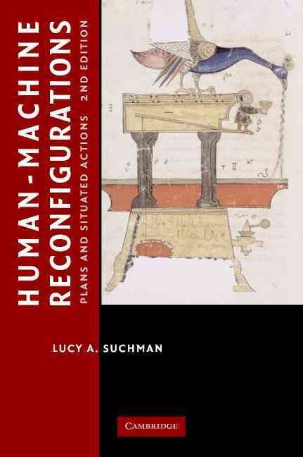 Human-Machine Reconfigurations By Lucille Alice Suchman 9780521675888