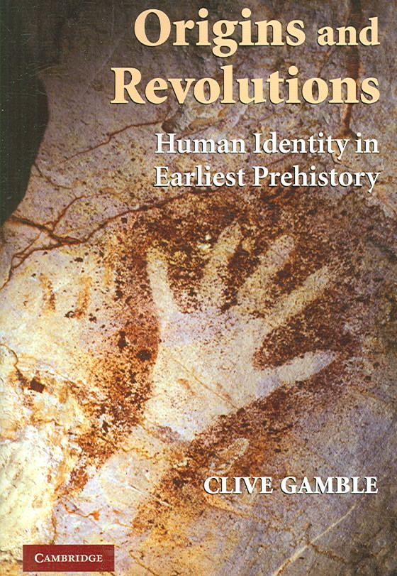 Origins and Revolutions By Clive Gamble 9780521677493 (Paperback)