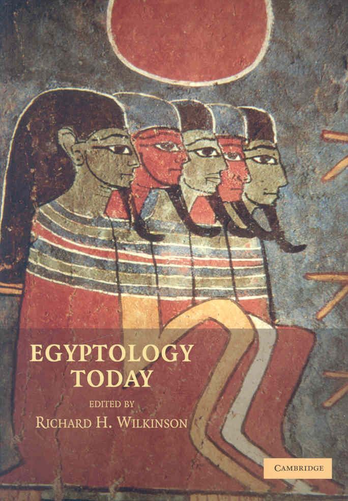 Egyptology Today By Richard H. Wilkinson 9780521682268 (Paperback)