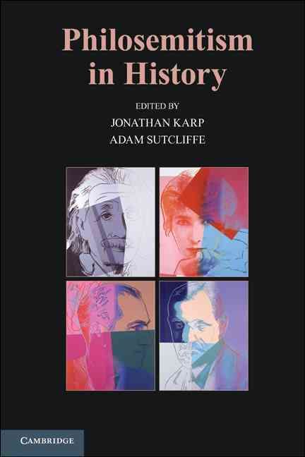 Philosemitism in History By Jonathan Karp, Adam Sutcliffe (Paperback)