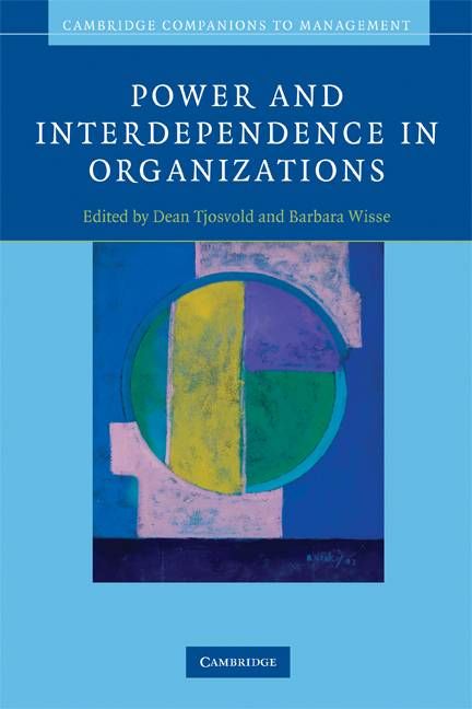 Power and Interdependence in Organizations 9780521703284 (Paperback)