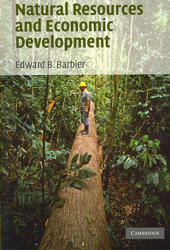 Natural Resources and Economic Development By Edward Barbier