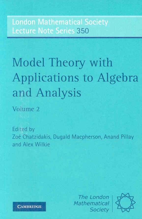 Model Theory With Applications to Algebra and Analysis: Volume 2