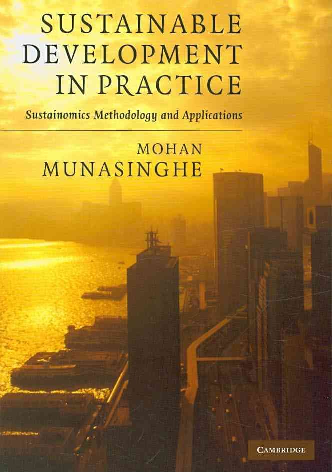 Sustainable Development in Practice By Mohan Munasinghe 9780521719728