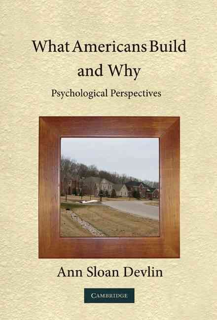 What Americans Build and Why By Ann Sloan Devlin 9780521734356