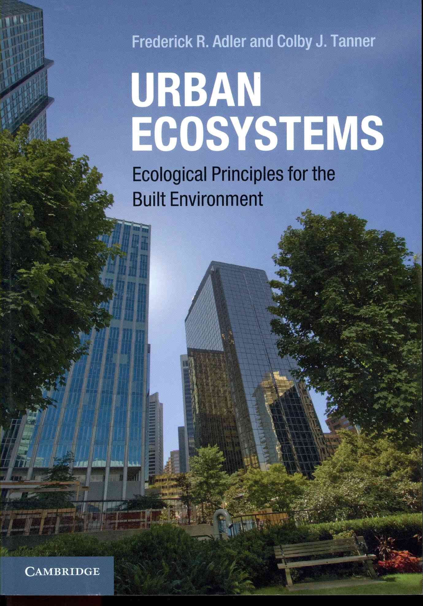 Urban Ecosystems By Frederick R. Adler, Colby J. Tanner 9780521746137