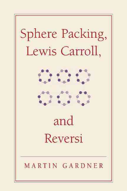 Sphere Packing, Lewis Carroll, and Reversi 9780521756075 (Hardback)
