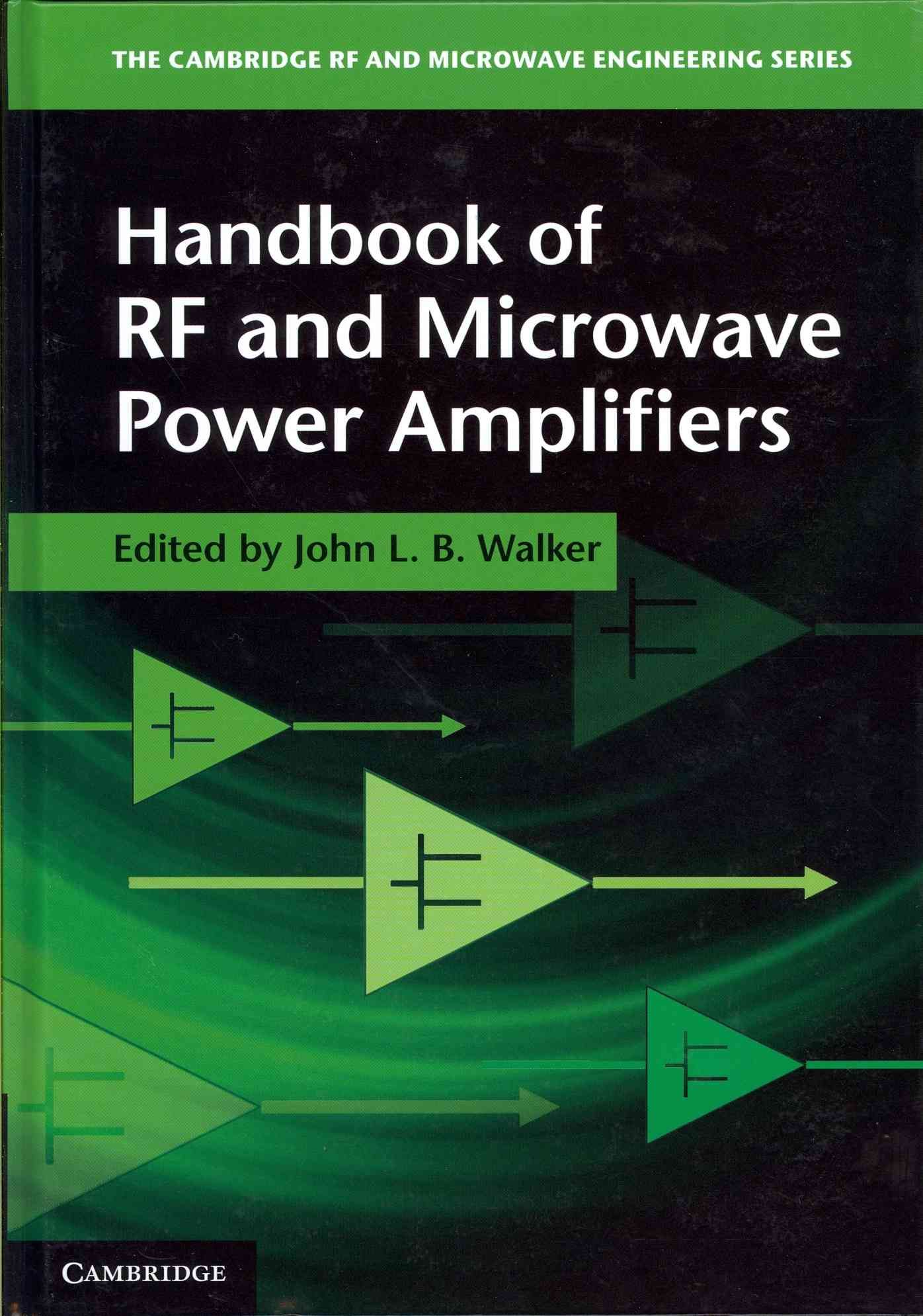 Handbook of RF and Microwave Power Amplifiers By John L. B. Walker