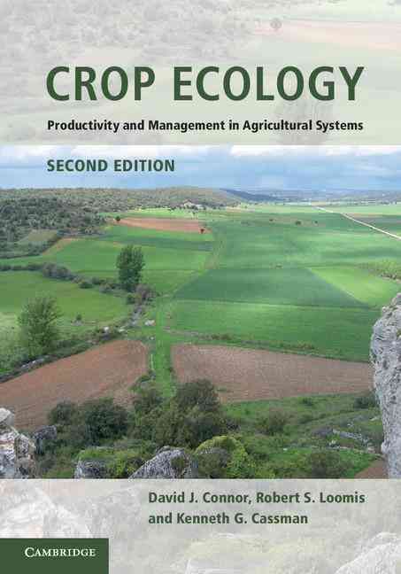 Crop Ecology By D. J. Connor, R. S. Loomis, Kenneth G. Cassman
