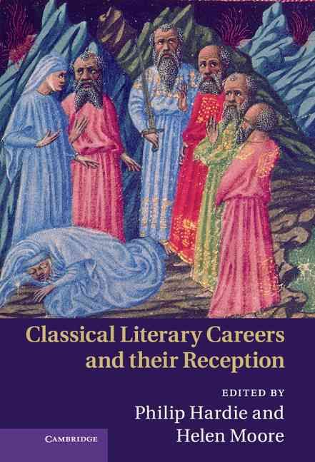 Classical Literary Careers and Their Reception 9780521762977