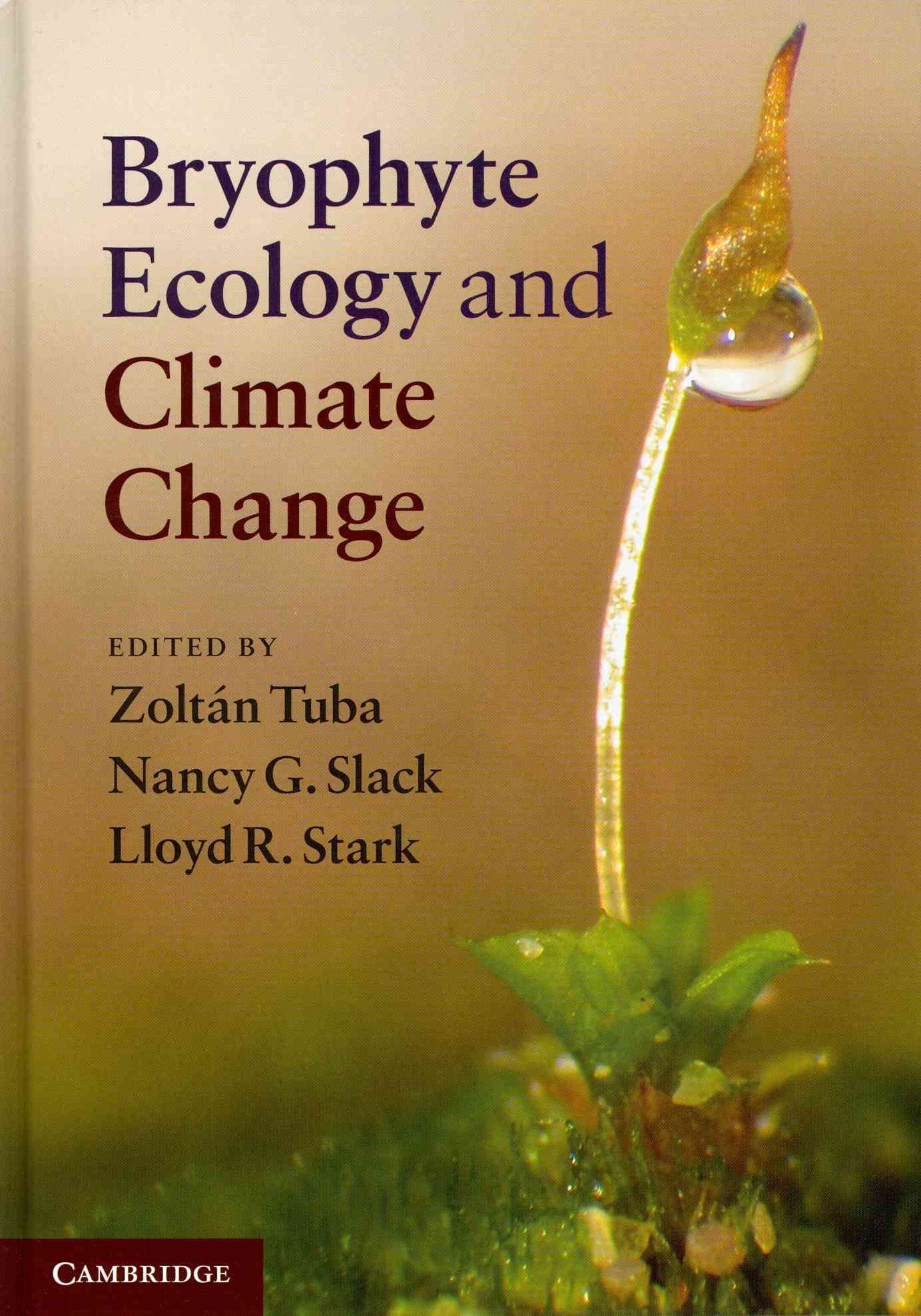 Bryophyte Ecology and Climate Change 9780521767637 (Hardback)