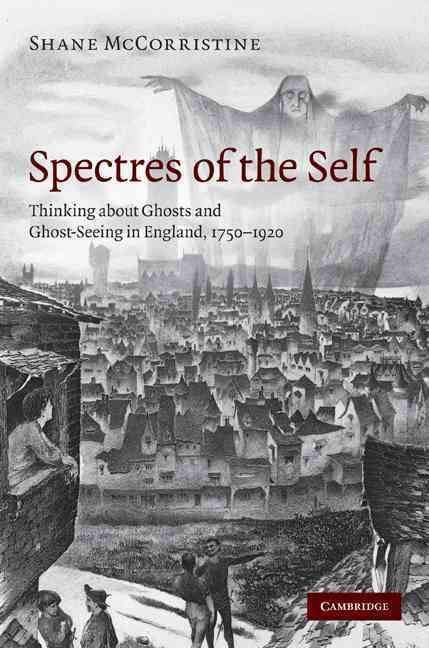 Spectres of the Self By Shane McCorristine 9780521767989 (Hardback)