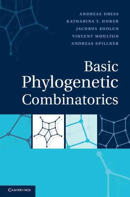 Basic Phylogenetic Combinatorics By Andreas Dress 9780521768320