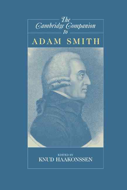 The Cambridge Companion to Adam Smith By Knud Haakonssen 9780521770590