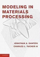 Modeling in Materials Processing 9780521779234 (Paperback)