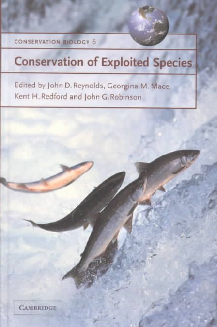Conservation of Exploited Species By John D. Reynolds 9780521782166