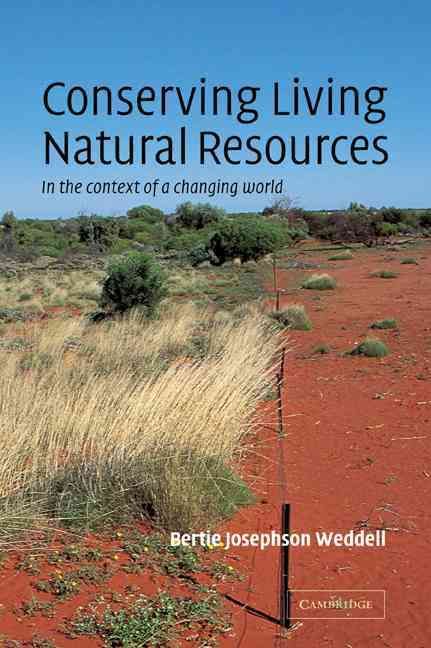 Conserving Living Natural Resources By Bertie J. Weddell 9780521788120