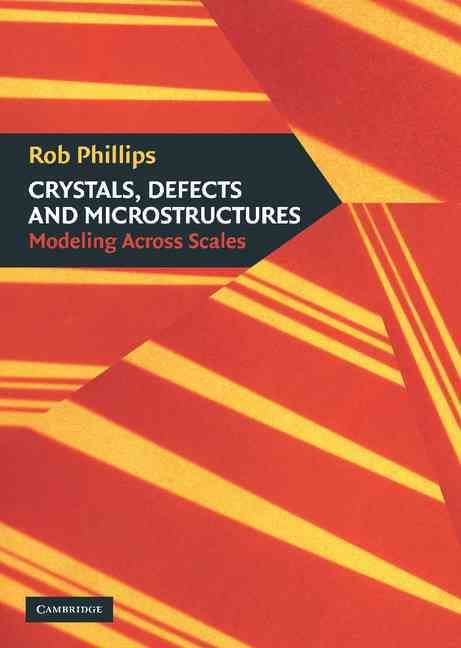 Crystals, Defects and Microstructures By Rob Phillips 9780521790055
