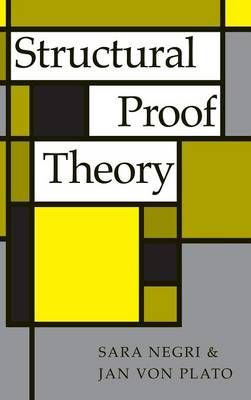 Structural Proof Theory By Sara Negri, Jan von Plato 9780521793070