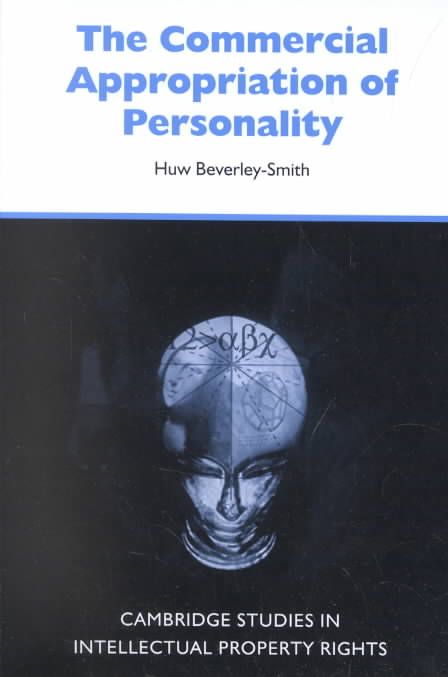 The Commercial Appropriation of Personality By Huw Beverley-Smith