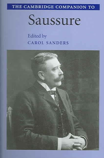 The Cambridge Companion to Saussure By Carol Sanders 9780521804868