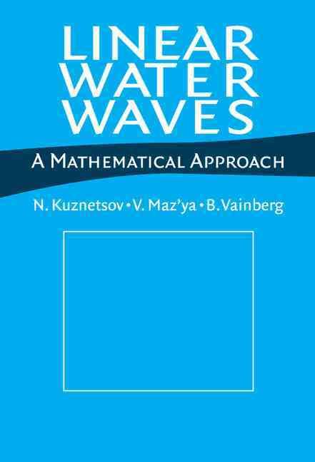 Linear Water Waves By N. G. Kuznetsov, V. G. Mazia, B. R. Vainberg