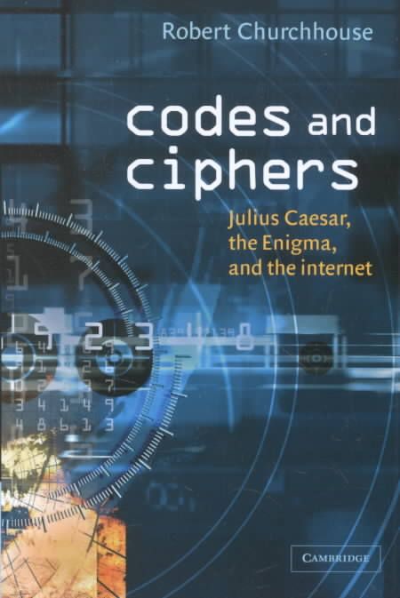 Codes and Ciphers By Robert F. Churchhouse 9780521810548 (Hardback)