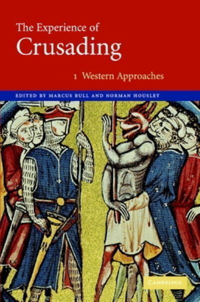 The Experience of Crusading. Vol. 1 Western Approaches 9780521811682