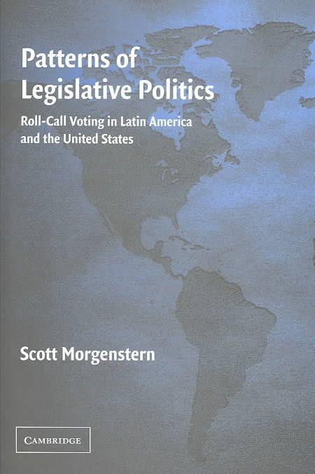 Patterns of Legislative Politics By Scott Morgenstern 9780521820561
