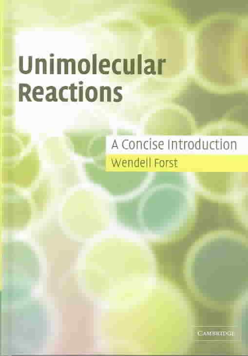Unimolecular Reactions By Wendell Forst 9780521821902 (Hardback)