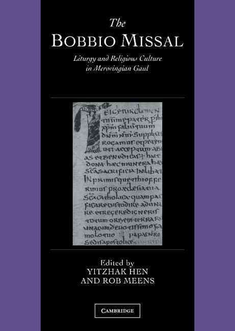 The Bobbio Missal By Yitzhak Hen, Rob Meens 9780521823937 (Hardback)