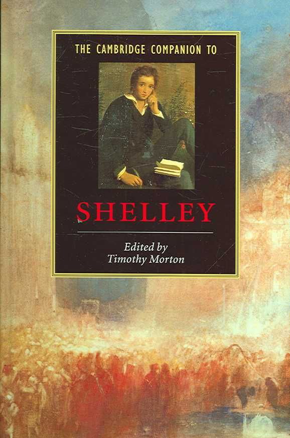 The Cambridge Companion to Shelley By Timothy Morton 9780521826044