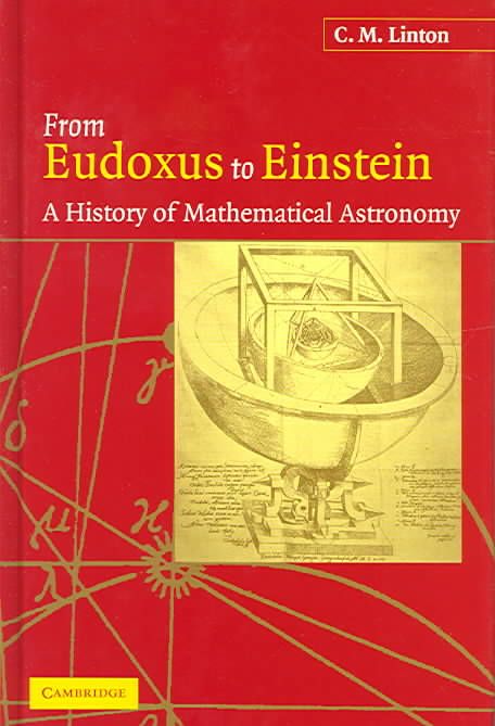From Eudoxus to Einstein By C. M. Linton 9780521827508 (Hardback)