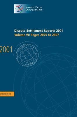 Dispute Settlement Reports 2001 By World Trade Organization (Hardback)