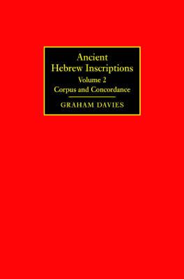 Ancient Hebrew Inscriptions. Vol. 2 Corpus and Concordance (Hardback)