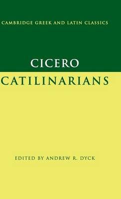 Catilinarians By Marcus Tullius Cicero, Andrew R. Dyck 9780521832861