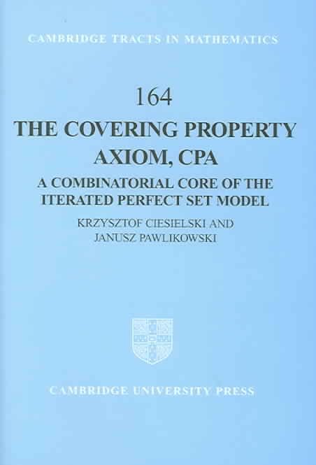The Covering Property Axiom, CPA 9780521839204 (Hardback)