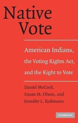 Native Vote By Daniel McCool, Susan M. Olson, Jennifer L. Robinson