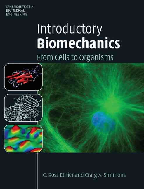 Introductory Biomechanics By Christopher Ross Ethier, Craig A. Simmons