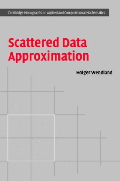 Scattered Data Approximation By Holger Wendland 9780521843355