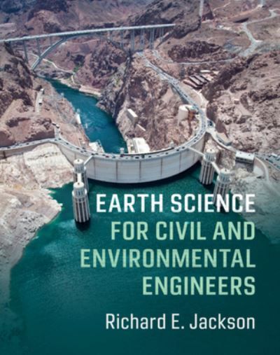 Earth Science for Civil and Environmental Engineers By R. E. Jackson