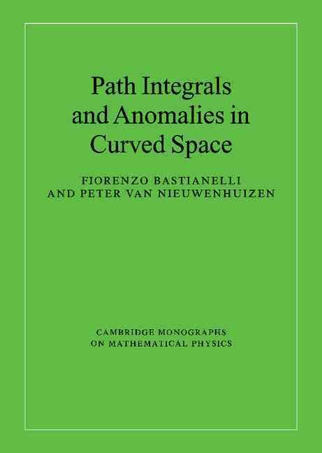 Path Integrals and Anomalies in Curved Space 9780521847612 (Hardback)