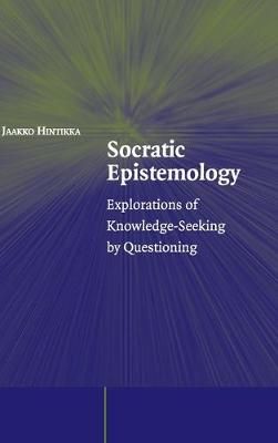 Socratic Epistemology By Jaakko Hintikka 9780521851015 (Hardback)