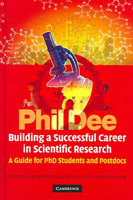 Building a Successful Career in Scientific Research By Phil Dee