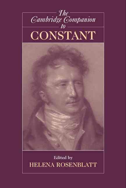 The Cambridge Companion to Constant By Helena Rosenblatt 9780521856461