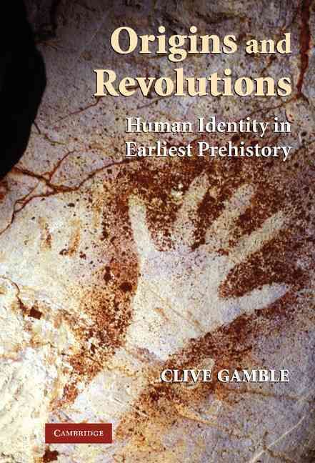 Origins and Revolutions By Clive Gamble 9780521860024 (Hardback)