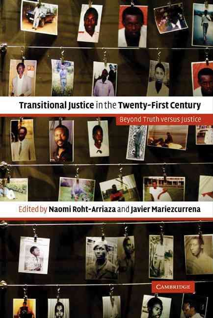 Transitional Justice in the Twenty-First Century 9780521860109